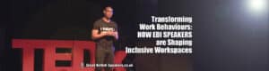 Transforming work behaviours how edi shapes inclusive workplaces Great British Speakers Bureau for event organisers