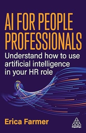 AI for People Professionals Understand How to Use Artificial Intelligence in Your HR Role Erica Farmer Speakers