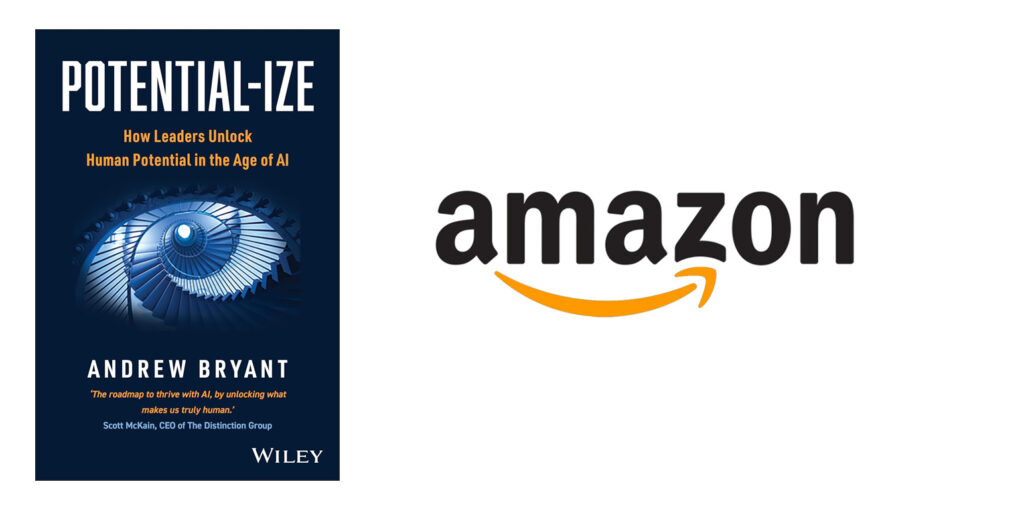 Potential-ize Andrew Bryant How Leaders Can Unlock Human Potential in the Age of AI Great British Speakers